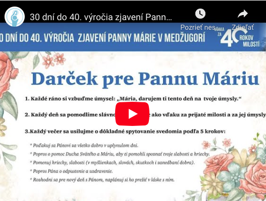 30 dní do 40. výročia zjavení Panny Márie v Medžugorí