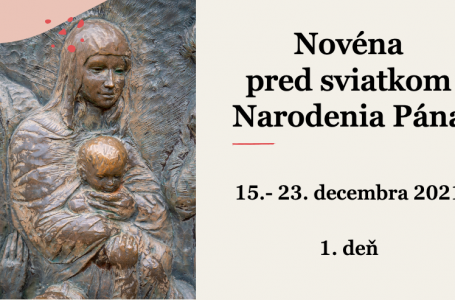 Novéna pred sviatkom Narodenia Pána: 15.- 23. decembra 2021 – 1. deň