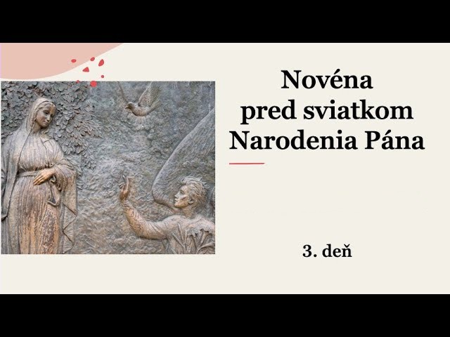 3. deň – Novéna pred sviatkom Narodenia Pána: 15.- 23. decembra