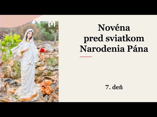 7. deň – Novéna pred sviatkom Narodenia Pána: 15.- 23. decembra