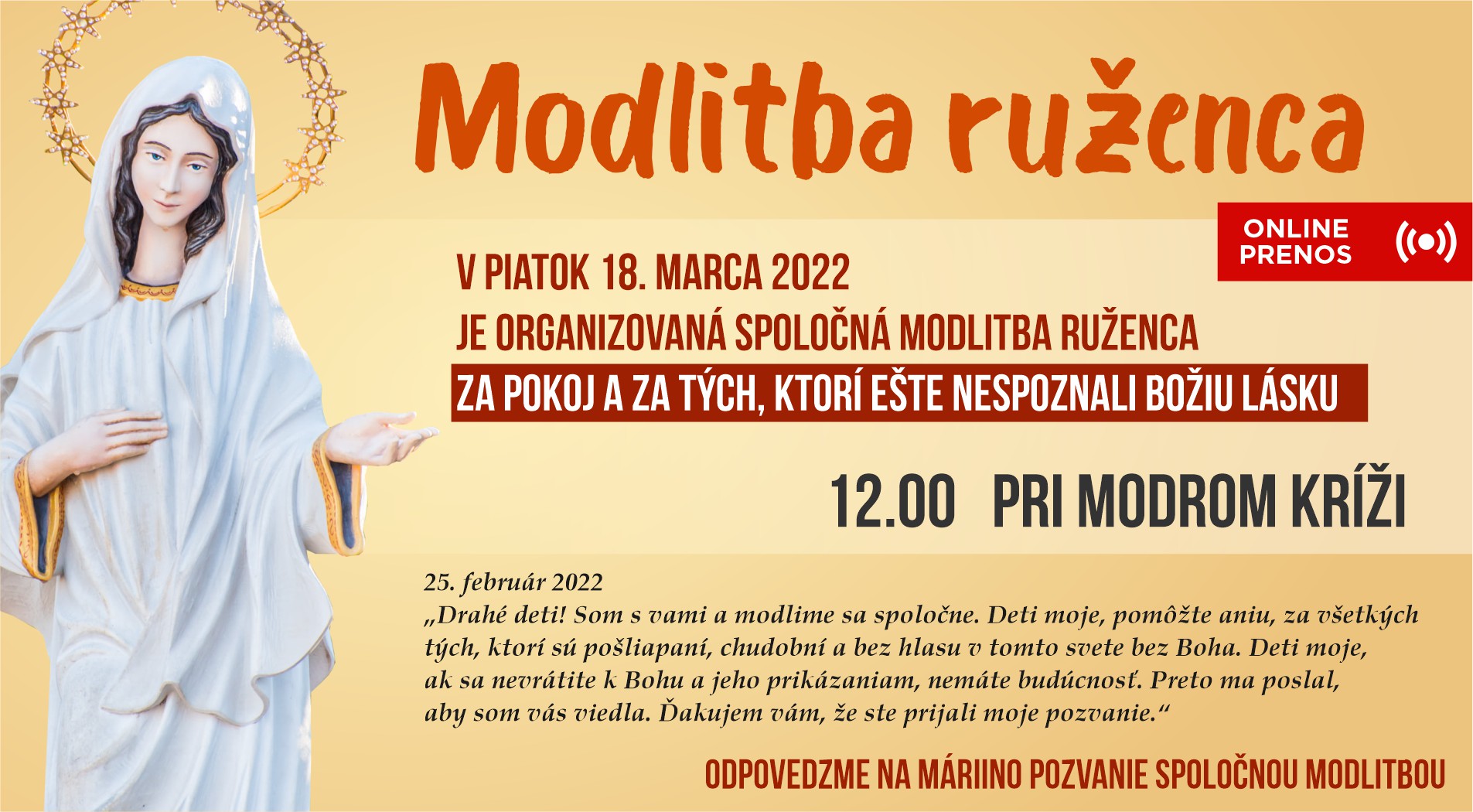 MODLITBA RUŽENCA ZA POKOJ A ZA TÝCH, KTORÍ EŠTE NESPOZNALI BOŽIU LÁSKU.