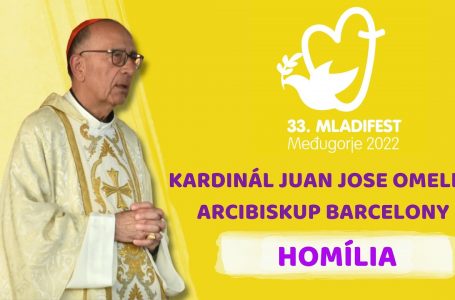 HOMÍLIA: Kardinál Juan Jose Omella, arcibiskup Barcelóny. 33. MLADIFEST