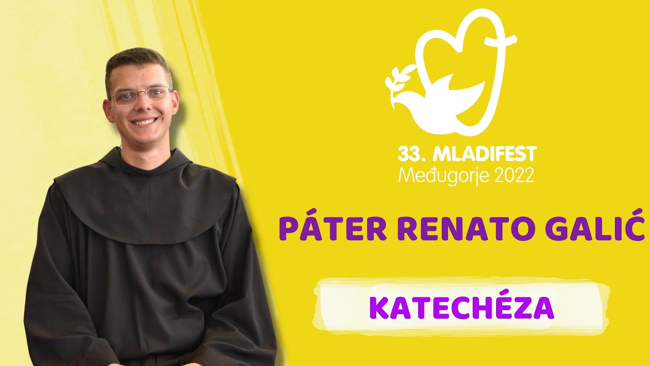 KATECHÉZA: páter Renato Galić. 33. MLADIFEST