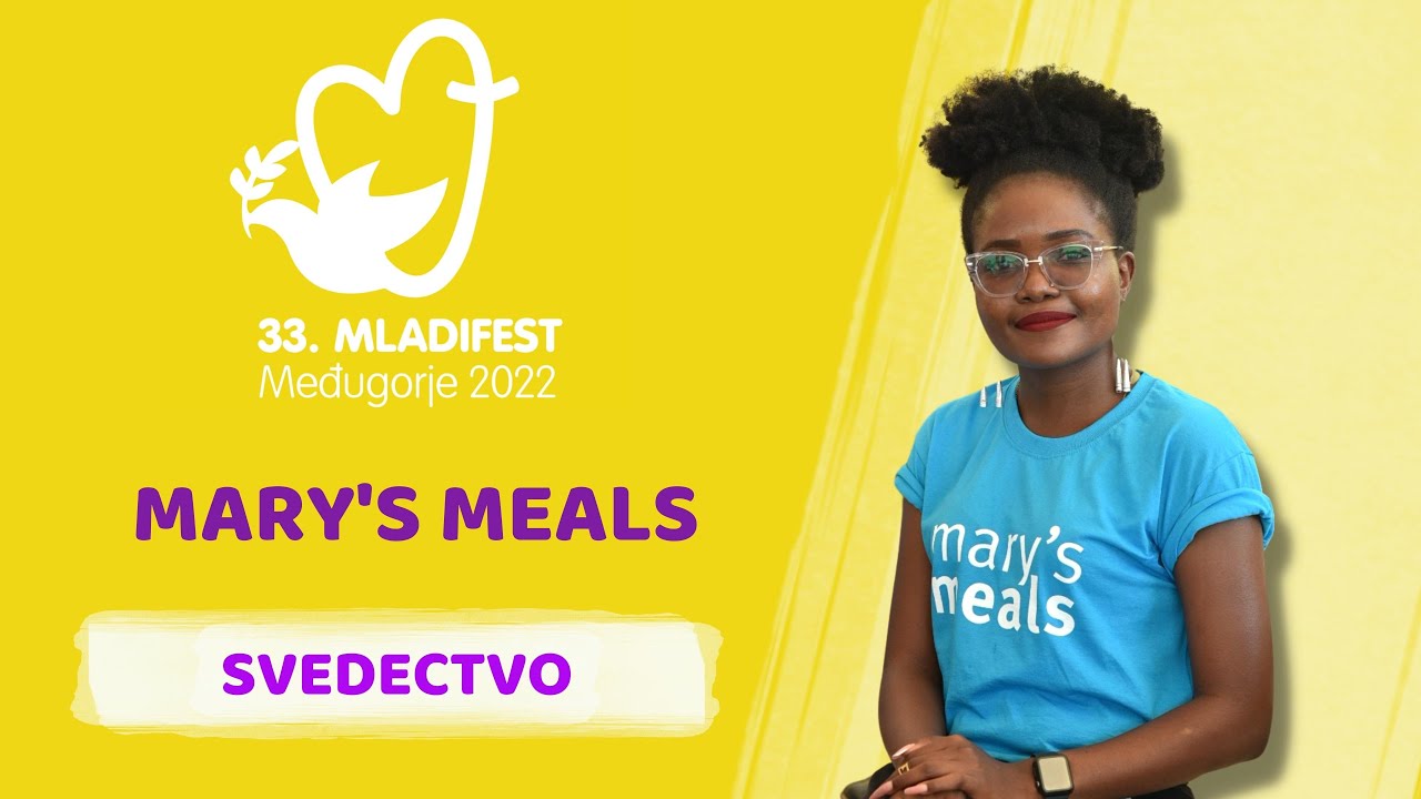 SVEDECTVO: Mary’s Meals. 33. MLADIFEST