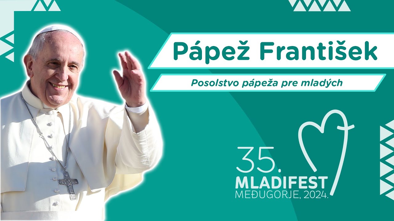 Posolstvo pápeža pre mladých na 35. Mladifeste v Medžugorí
