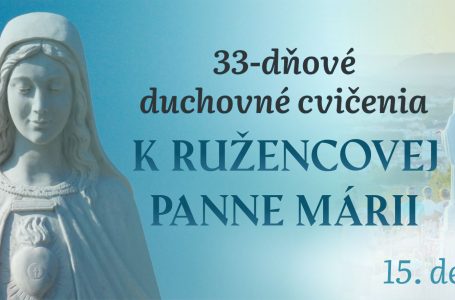 15.deň – 33-dňové DC k Ružencovej Panne Márii