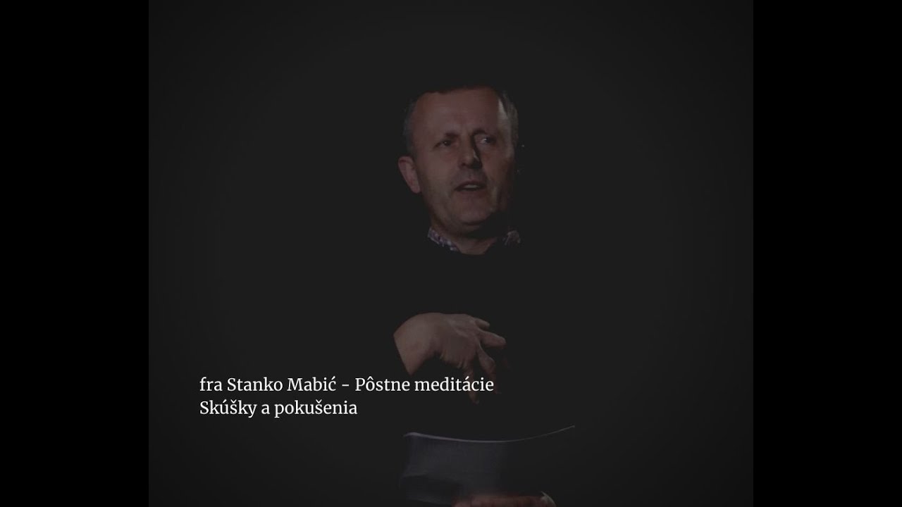 fra Stanko Mabić – Skúšky a pokušenia