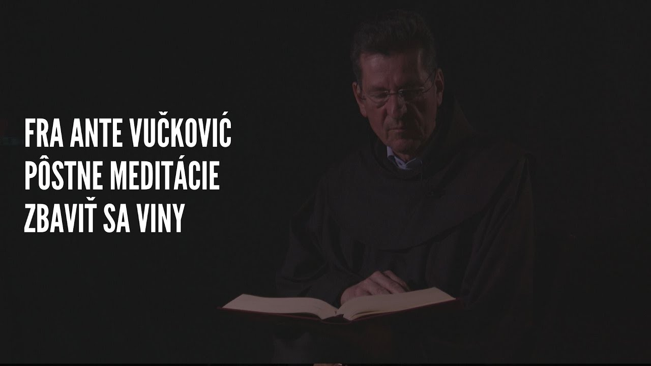 Zbaviť sa viny – fra Ante Vučković
