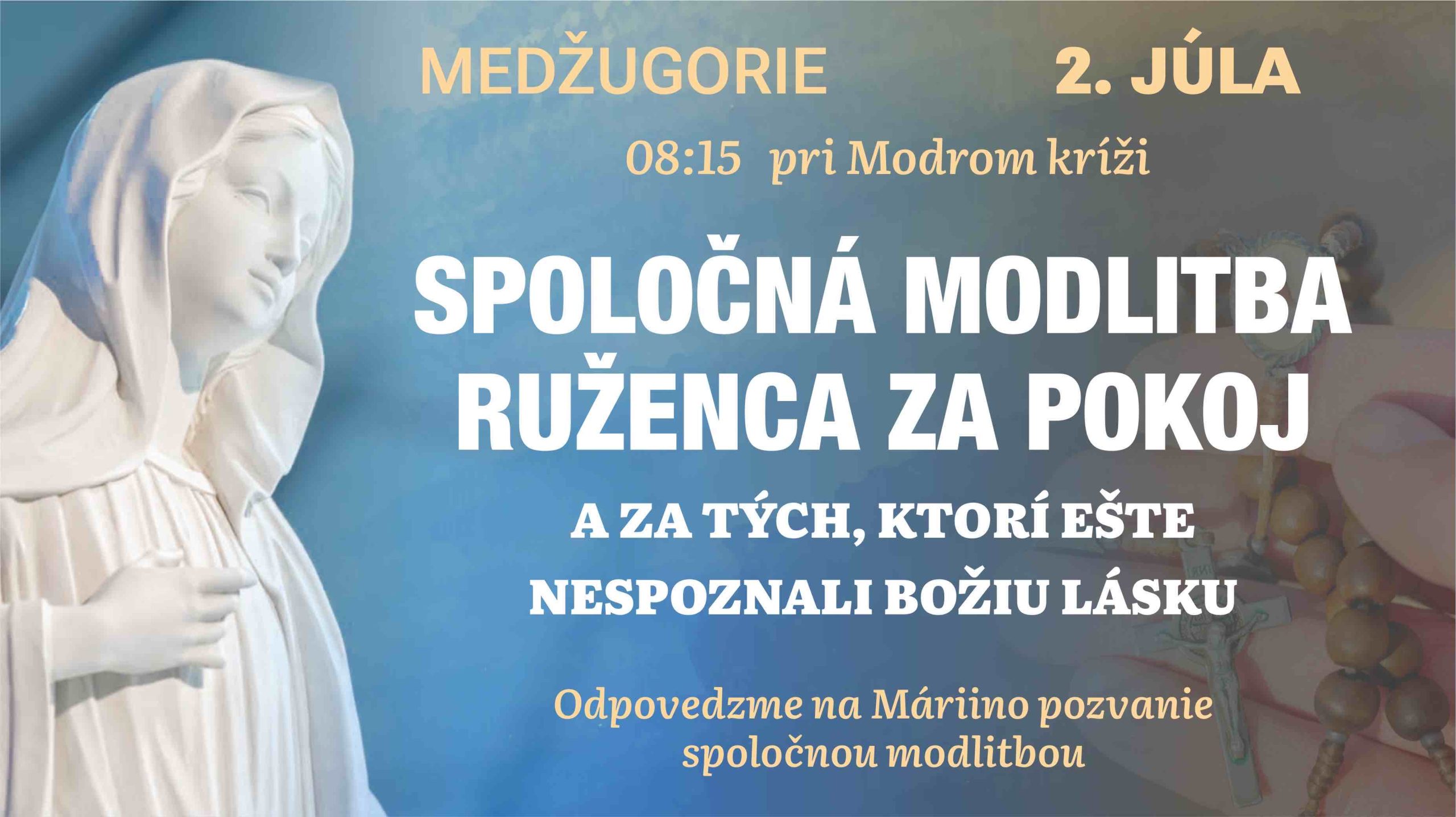 SPOLOENÁ MODLITBA RUZENCA ZA POKOJ A ZA TYCH, KTORÍ ESTE NESPOZNALI BOZIU LÁSKU