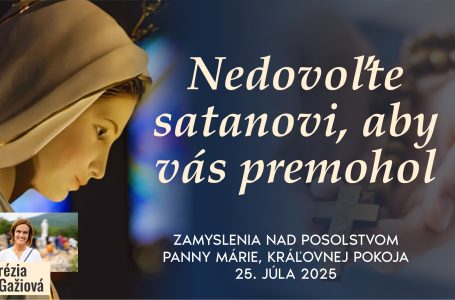 Zvuková nahrávka zamyslenia nad posolstvom z 25. júla 2025