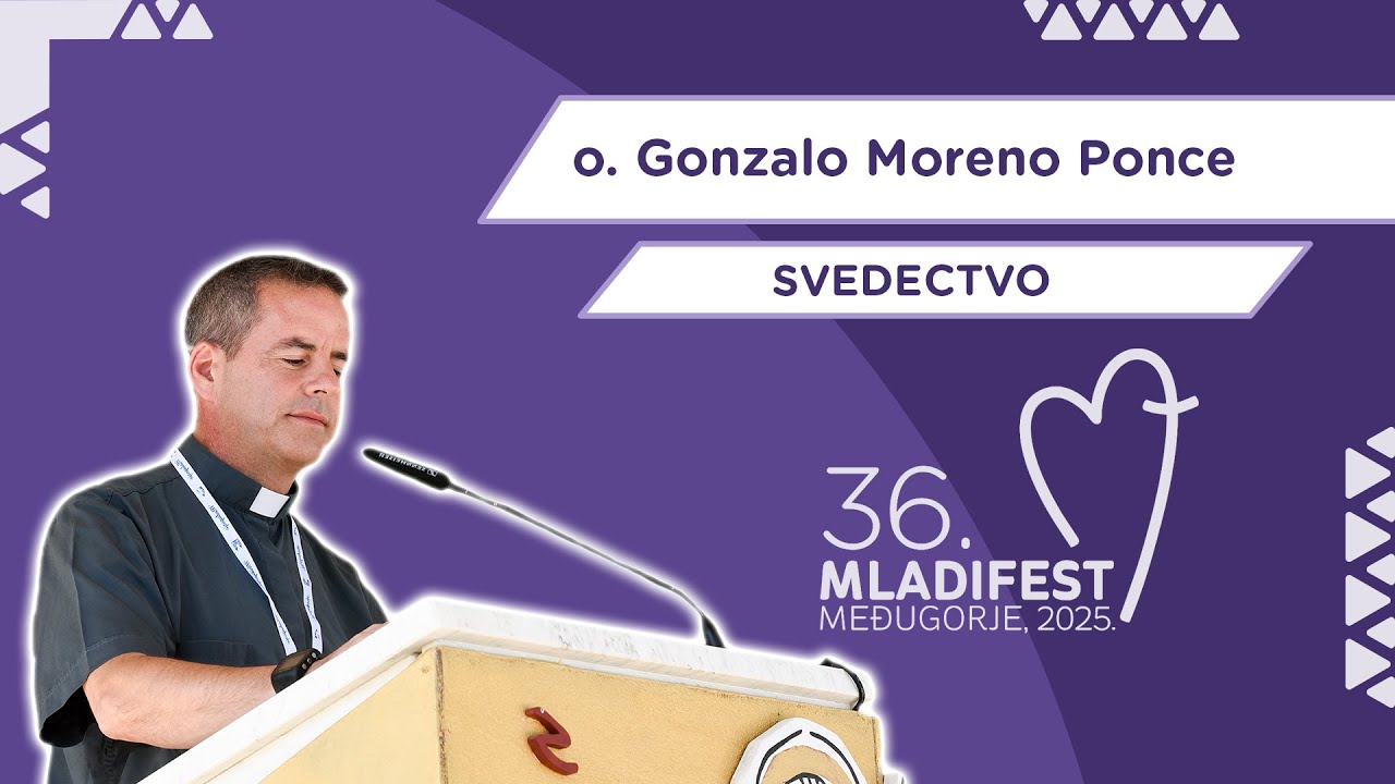 36. MLADIFEST – SVEDECTVO: o. Gonzalo Moreno Ponce