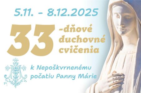 33-DŇOVÉ DUCHOVNÉ CVIČENIA K NEPOŠKVRNENÉMU POČATIU PANNY MÁRIE